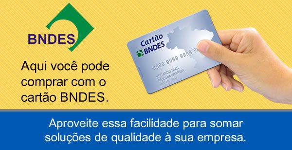 Compre com o cartão BNDES